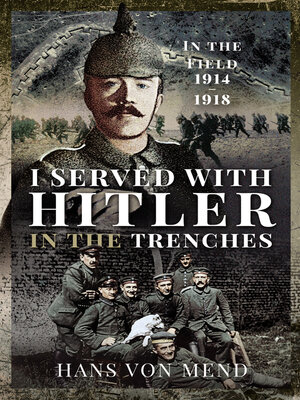 cover image of I Served With Hitler in the Trenches